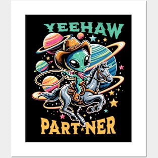 Yeehaw Partner Space Cowboy Alien Posters and Art